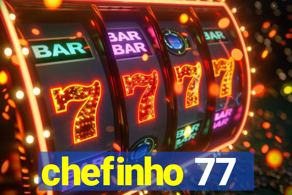 chefinho 77